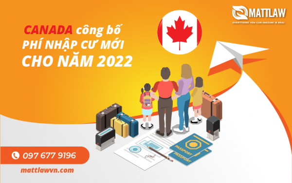 Canada công bố phí nhập cư mới cho năm 2022