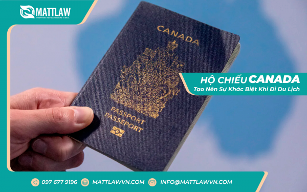 Hộ Chiếu Canada Tạo Nên Sự Khác Biệt Khi Đi Du Lịch