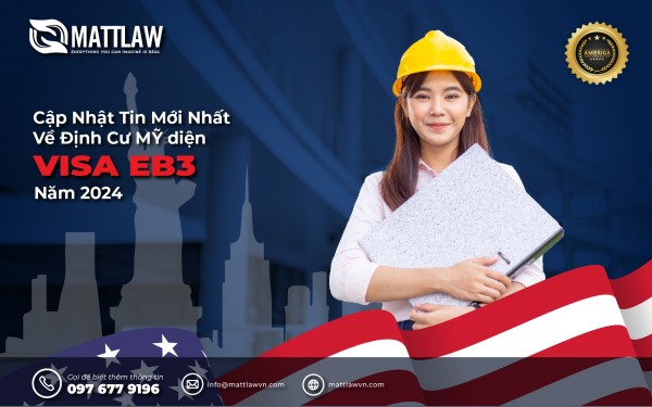 Cập Nhật Tin Mới Nhất Về Định Cư Mỹ Diện Visa EB3 năm 2024