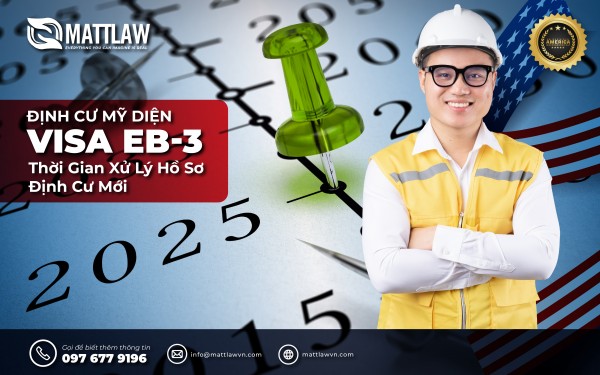 Định Cư Mỹ Diện Visa EB-3: Thời Gian Xử Lý Hồ Sơ Định Cư Mới