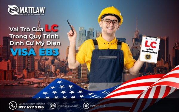 Vai Trò Của LC Trong Quy Trình Định Cư Mỹ Diện Visa EB3