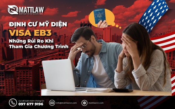 Định Cư Mỹ Diện Visa EB3: Những Rủi Ro Khi Tham Gia Chương Trình