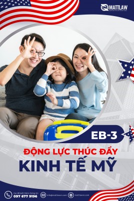 Visa EB-3 và những ảnh hưởng sâu rộng đến nền kinh tế Mỹ