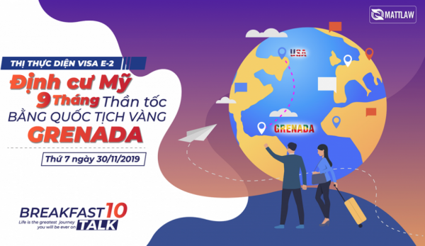 THỊ THỰC E2: ĐỊNH CƯ MỸ 9 THÁNG THẦN TỐC BẰNG QUỐC TỊCH VÀNG GRENADA