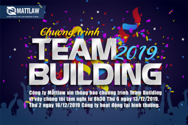 Thông báo chương trình Team Building 2019 công ty Mattlaw